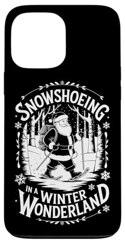 Hülle für iPhone 13 Pro Max Weihnachtsmann Schneeschuhwandern im Winterwunderland Weihnachten von Xmas Snow Shoe Hiking Lover Kids Men Women Tees