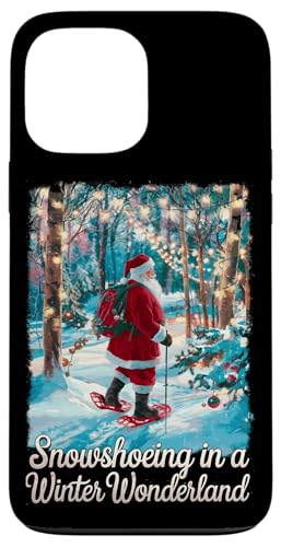 Hülle für iPhone 13 Pro Max Weihnachtsmann Schneeschuhwandern im Winterwunderland Weihnachten von Xmas Snow Shoe Hiking Lover Kids Men Women Tees