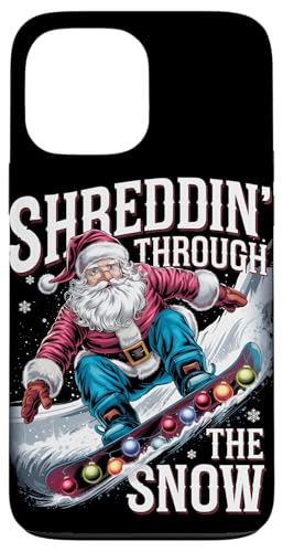 Hülle für iPhone 13 Pro Max Santa Snowboarder Weihnachten Snowboarder Shreddin the Snow von Xmas Winter Sport Lover Boys Girls Men Women Tees