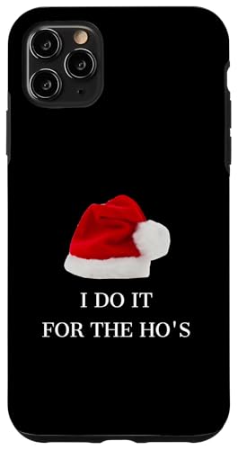 Hülle für iPhone 11 Pro Max ICH MACH ES FÜR DIE LUSTIGEN WEIHNACHTEN von Xmas