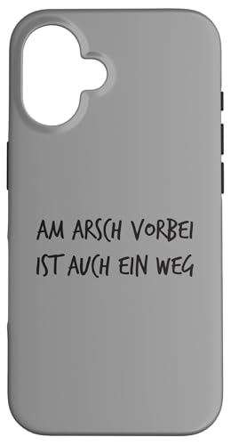 Am Arsch vorbei ist auch ein Weg Lustiger Spruch Hülle für iPhone 16 von YO! Diese Klamotten