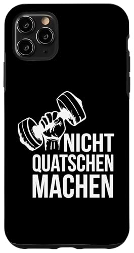 Hülle für iPhone 11 Pro Max Nicht Quatschen Machen Fitness Motivation-Spruch Geschenk von YO! Diese Klamotten