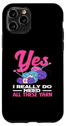 Hülle für iPhone 11 Pro Strickgarn Wolle I Really Need All These Yarn Knitter von Yarn Lovers Funny Knitting Gift Ideas Humor