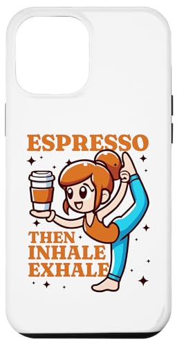 Hülle für iPhone 12 Pro Max Espresso Then Inhale Exhale Kundalini Ashtanga Yoga von Yoga Damen Zubehör Set Geschenke für Anfänger Yogi