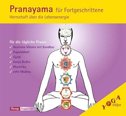 Pranayama für Fortgeschrittene: Herrschaft über die Lebensenergie (Pranayama / Atemübungen zur Stärkung der Lebensenergie, Vitalität und geistiger Klarheit) von Yoga Vidya