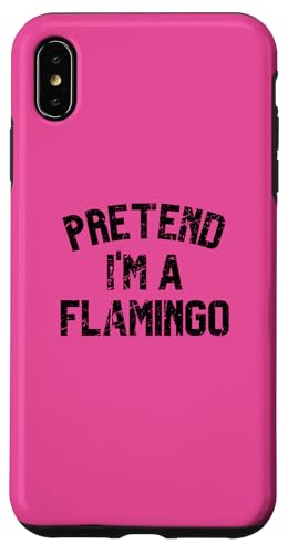 Hülle für iPhone XS Max Stellen Sie sich vor, ich wäre ein Flamingo. Lustige, faule von Yonkboyz-Bekleidung