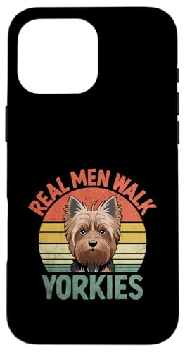 Hülle für iPhone 16 Pro Max Retro Real Men Walk Yorkshire Terrier Yorkie Dog von Yorkie Dog Yorkshire Terrier Lover Gifts