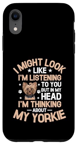 Hülle für iPhone XR In meinem Kopf denke ich an meinen Yorkie Yorkshire Terrier von Yorkie Dog Yorkshire Terrier Lover Gifts