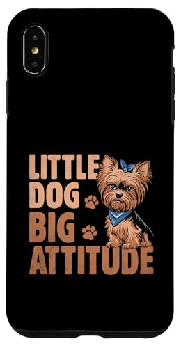 Hülle für iPhone XS Max Little Dog Big Attitude Yorkshire Terrier Yorkies Yorkie Hund von Yorkie Dog Yorkshire Terrier Lover Gifts