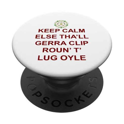 Keep Calm Else Thall Gerra Clip, Yorkshire Dialekt, roter Text PopSockets Klebender PopGrip von Yorkshire Tyke Fun Gifts And Witty Tees by taiche