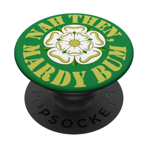 Nah Then Mardy Bum Yorkshire Slang Dialekt Rose Gelb Text PopSockets Klebender PopGrip von Yorkshire Tyke Fun Gifts And Witty Tees by taiche