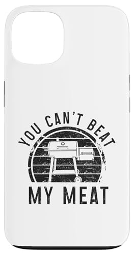 BBQ Grill Chef Smoker Grillen Lustig You Can't Beat My Meat Hülle für iPhone 13 von You Can't Beat My Meat - BBQ & Grill Apparel