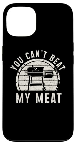 BBQ Grill Chef Smoker Grillen Lustig You Can't Beat My Meat Hülle für iPhone 13 von You Can't Beat My Meat - BBQ & Grill Apparel