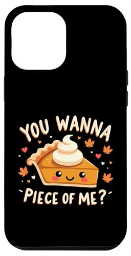 Hülle für iPhone 12 Pro Max Lustiger Kürbiskuchen mit Thanksgiving-Dinner, „You Wanna Piece of Me“ von You Wanna Piece of Me Pumpkin Pie Thanksgiving tee