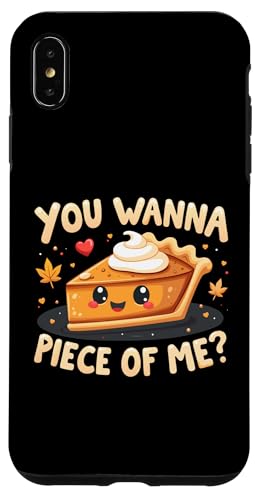 Hülle für iPhone XS Max You Wanna Piece Of Me Thanksgiving Lustiger süßer Kürbiskuchen von You Wanna Piece of Me Pumpkin Pie Thanksgiving tee