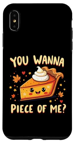 Hülle für iPhone XS Max You Wanna Piece of Me Lustiger Kürbiskuchen Thanksgiving Dinner von You Wanna Piece of Me Pumpkin Pie Thanksgiving tee