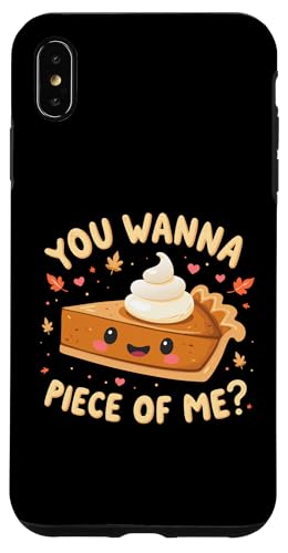 Hülle für iPhone XS Max You Wanna Piece of Me Lustiger Kürbiskuchen Thanksgiving Dinner von You Wanna Piece of Me Pumpkin Pie Thanksgiving tee