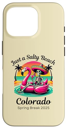 Hülle für iPhone 16 Pro Nur ein Frühlingsurlaub in Salty Beach Colorado 2025 von Your Spring Break 2025 Collection