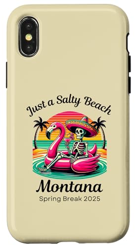 Hülle für iPhone X/XS Nur ein Frühlingsurlaub in Salty Beach Montana 2025 von Your Spring Break 2025 Collection