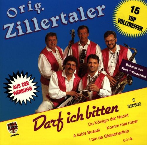 Darf Ich Bitten von ZILLERTALER,ORIGINAL