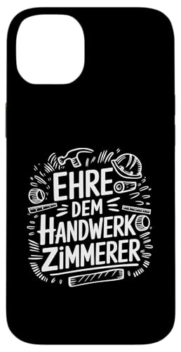 Hülle für iPhone 14 Plus Zimmermann Zimmern Zimmerermeister Holzhandwerker von Zimmerer und Zimmermann Geschenke für Handwerker