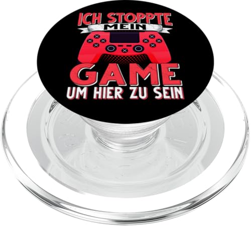 Ich Stoppte mein Game um hier zu sein Zocker Zocken Gamer PopSockets PopGrip für MagSafe von Zocken Gamer Lustig Gamer Gaming Konsole Zocker