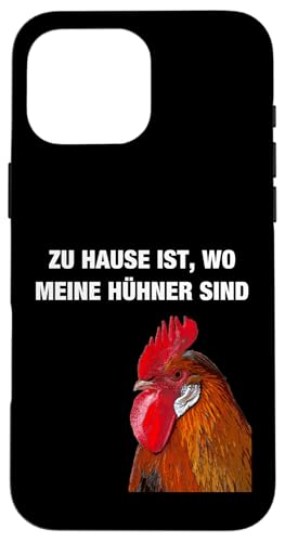 Zu Hause ist wo meine Hühner sind Hülle für iPhone 16 Pro Max von Zu Hause ist wo meine Hühner sind T-Shirts