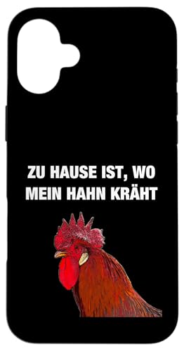 Zuhause ist wo mein Hahn kräht Hühner Huhn Hennen Küken Hülle für iPhone 16 Plus von Zu Hause ist wo meine Hühner sind T-Shirts