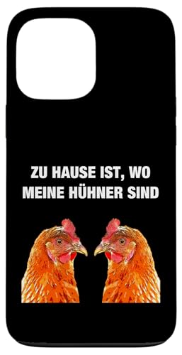 Zuhause ist wo meine Hühner sind Hülle für iPhone 13 Pro Max von Zu Hause ist wo meine Hühner sind T-Shirts