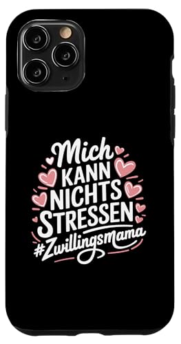 Hülle für iPhone 11 Pro Mich kann nichts stressen, Zwillingsmama Mama von Zwillingen von Zwillingsmama Twin mom & Mama von Zwillingen