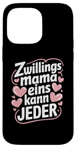 Hülle für iPhone 14 Pro Max Zwillingsmama eins kann jeder Zwilling Mama von Zwillinge von Zwillingsmama Twin mom & Mama von Zwillingen