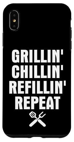 Lustiges Grillen Grillin Chillin Refillin Repeat Hülle für iPhone XS Max von barbecue accessories I Barbecue Bar-B-Q I BQQ