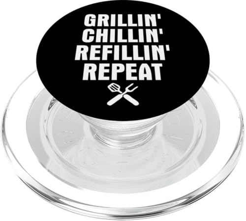 Lustiges Grillen Grillin Chillin Refillin Repeat PopSockets PopGrip für MagSafe von barbecue accessories I Barbecue Bar-B-Q I BQQ