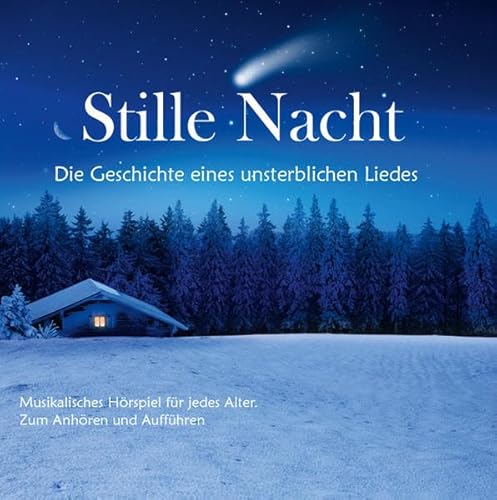 Stille Nacht - Die Geschichte eines unsterblichen Liedes von cap-music