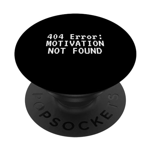 404 ERROR: MOTIVATION NOT FOUND Lustiges Gamer PopSockets Klebender PopGrip von charlize_merch_style