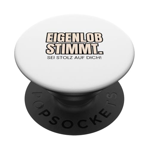 Eigenlob stimmt Sei stolz auf dich Motivations PopSockets Klebender PopGrip von charlize_merch_style