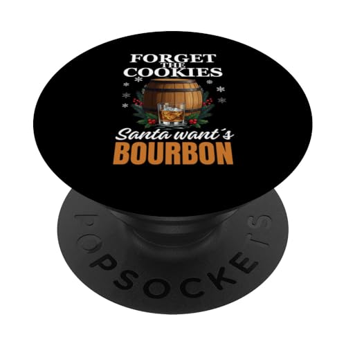 Forget The Cookies Santa Wants Bourbon Christmas PopSockets Klebender PopGrip von charlize_merch_style