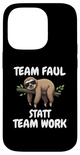 Hülle für iPhone 14 Pro Team Faul statt Team Work Lustiges Faultier von charlize_merch_style