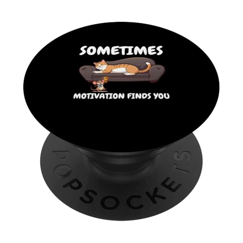 Sometimes Motivation Finds You Cat and Mouse Fun PopSockets Klebender PopGrip von charlize_merch_style