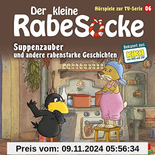 06: Suppenzauber (Hörspiel Zur TV-Serie) von der Kleine Rabe Socke