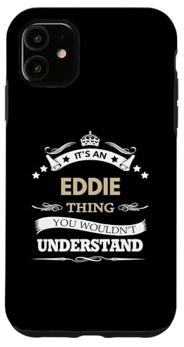 Hülle für iPhone 11 It's An Eddie Thing You Wouldnt von fabrinity