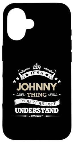 Johnny Name - It's A Johnny Thing You Wouldn't Hülle für iPhone 16 von fabrinity