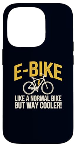 Hülle für iPhone 14 Pro E-Bike wie ein normales Fahrrad, aber viel kühleres Elektrofahrrad von gift for e-bike riders electric bike shirt