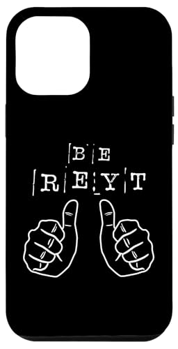 Hülle für iPhone 14 Plus "Be Reyt" Yorkshire Slang Sheffield Dialekt Rotherham von incurablehippie