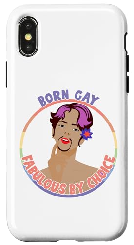 Hülle für iPhone X/XS Born Gay - Fabulous By Choice LGBTQI+ von incurablehippie