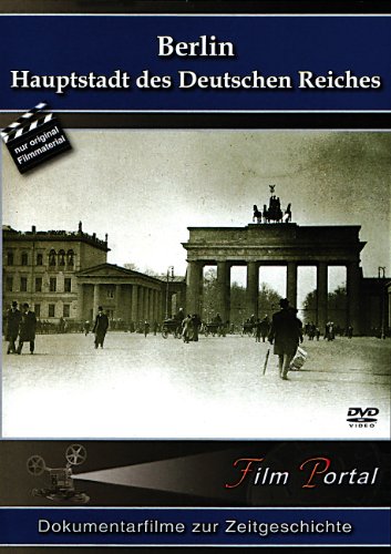 Berlin - Hauptstadt des Deutschen Reiches, 1 DVD Berlin - Hauptstadt des Deutschen Reiches, 1 DVD von info@history-films.com