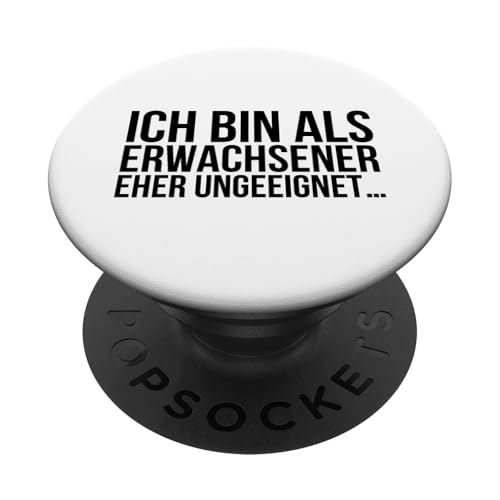 Ich bin als Erwachsener eher ungeeignet PopSockets Klebender PopGrip von klamottn