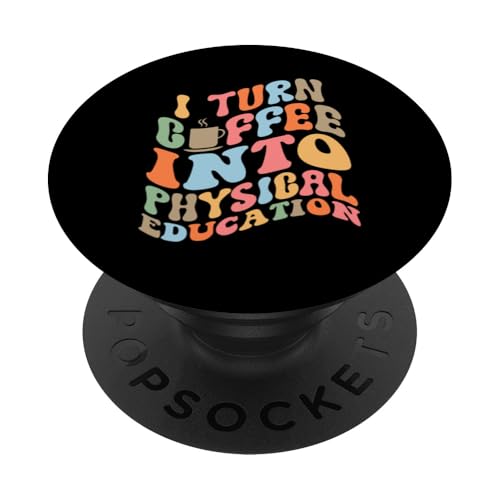 Ich verwandle Kaffee in Sportlehrer PopSockets mit austauschbarem PopGrip von physical education & pe teachers Gift