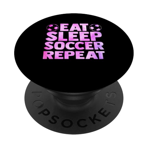 essen, schlafen, Fußball, Sport wiederholen PopSockets mit austauschbarem PopGrip von soccer girl & play soccer Gift