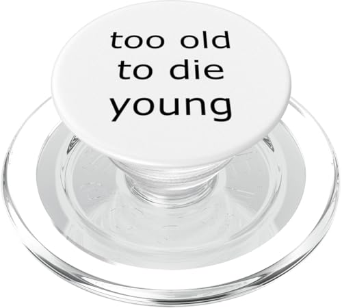 Too old to die young PopSockets PopGrip für MagSafe von sunken flagship